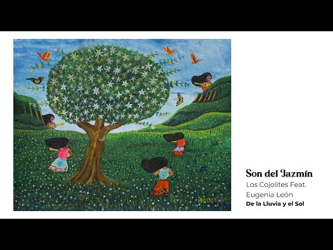 "Son del Jazmín" Los Cojolites ft. Eugenia León - Lyric Video