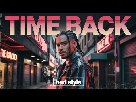 Bad Style - Time Back [Music Video]