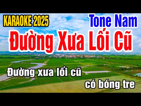 Karaoke Đường Xưa Lối Cũ Tone Nam Nhạc Sống gia huy beat