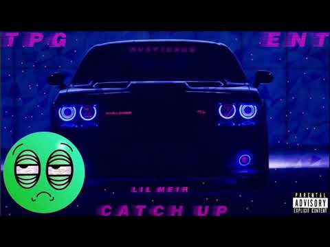 Lil Meir - Catch Up