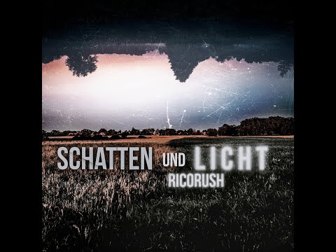 RICORUSH - SCHATTEN & LICHT (Official Audio)