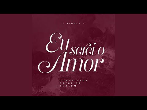 Eu Serei O Amor video