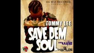 TOMMY LEE - SAVE DEM SOUL (TOMMY LEE EP) - NOVEMBER 2012 @DJFOODY12