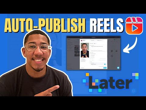 Automatically Schedule Instagram Reels with Later (Tutorial)