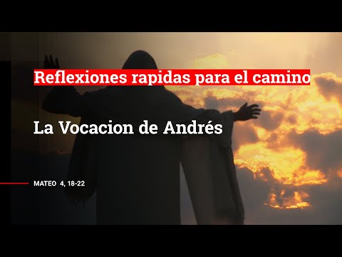La Vocación de Andrés - Mateo 4, 18-22 - LECTIO DIVINA