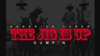 Kendrick Lamar - The Jig Is Up (Dump&#39;n) (432hz)