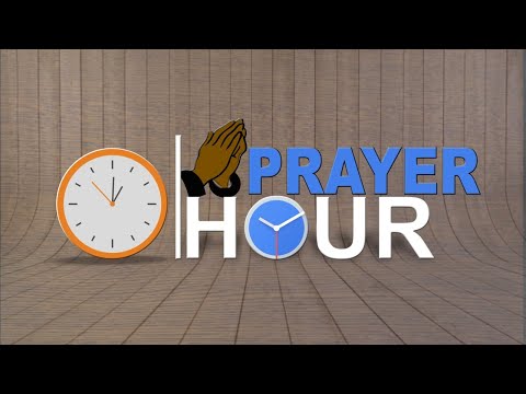 PRAYER HOUR: MARCH 10, 2022
