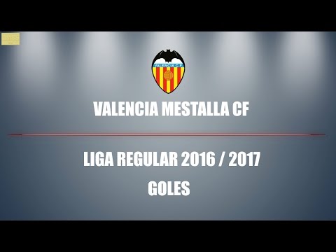 VALENCIA MESTALLA GOLES 16 17
