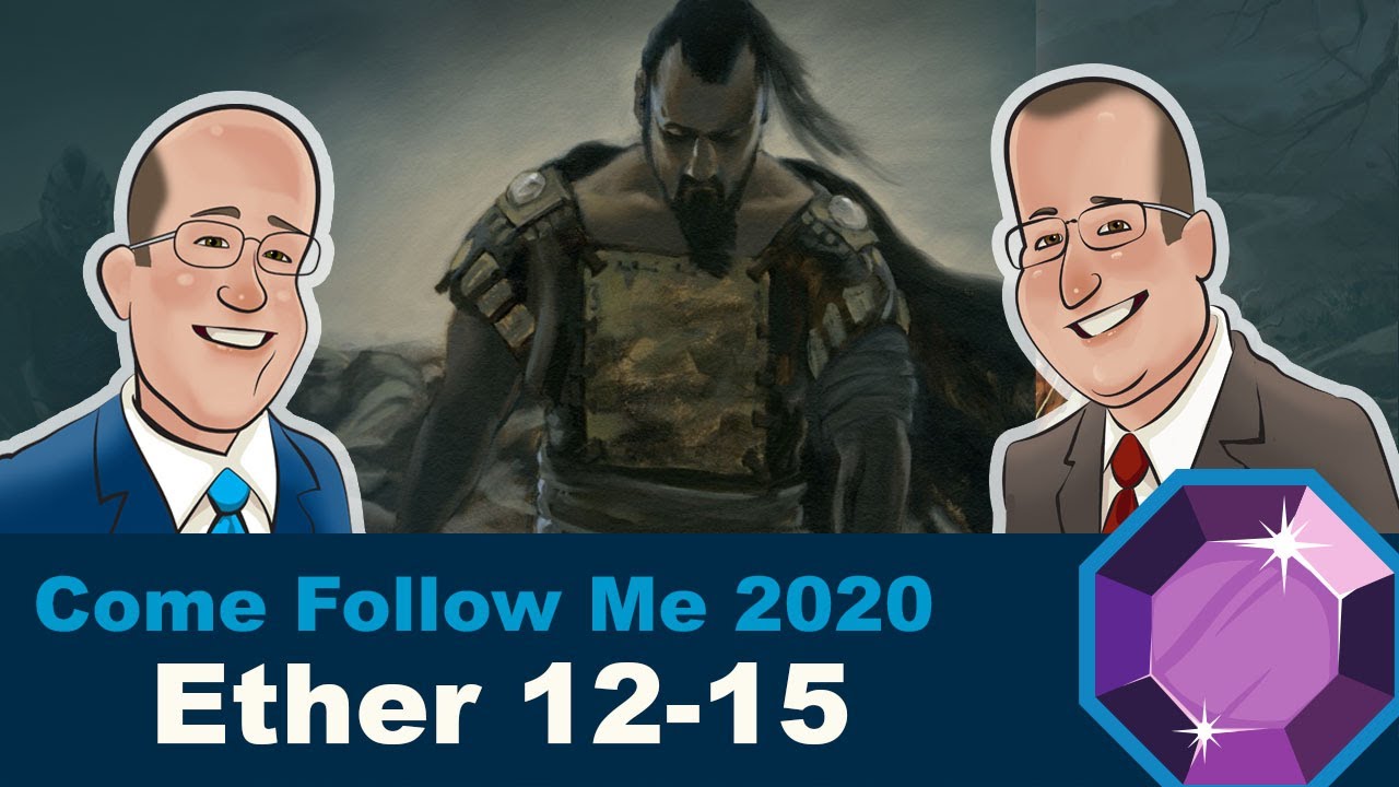 Ether 12-15 | Scripture Gems (Come Follow Me reading for November 25-December 1, 2014)