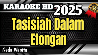 Download lagu TASISIAH DALAM ETONGAN || Karaoke Minang Nada Wanita Live HD mp3