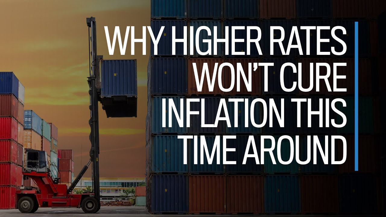 Why higher rates won’t cure inflation this time around