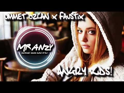Ummet Ozcan & Faustix - Angry Kids (Extended Mix) (Best Melbourne Bounce) Mr Anzy