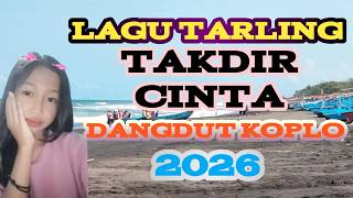 Download lagu LAGU TARLING TAKDIR CINTA DANGDUT KOPLO mp3 Download lagu LAGU TARLING TAKDIR CINTA DANGDUT KOPLO mp3