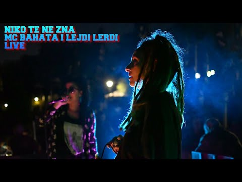MC BAHATA I LEJDI LERDI-NIKO TE NE ZNA live