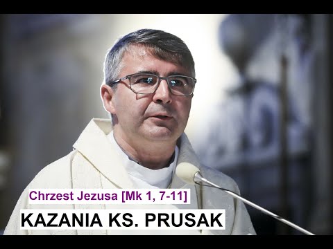 JACEK PRUSAK SJ - SERMON "The Baptism of Jesus" 7/01/2024