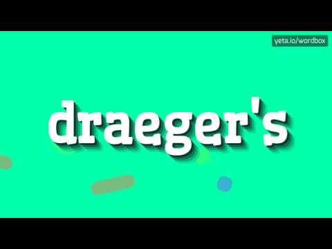 DRAEGER'S - HOW TO PRONOUNCE IT!?