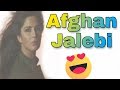Afghan Jalebi WhatsApp Status Phantom Movie By Qazi Tauqeer