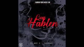 Farruko - Que Hablen Remix (Feat. El Boy C)