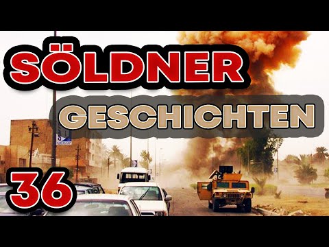 Söldnergeschichten Teil 36 - Erlebnisse eines deutschen Private Security Contractors