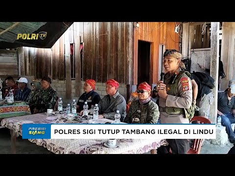 POLRES SIGI TUTUP TAMBANG ILEGAL DI LINDU SIGI