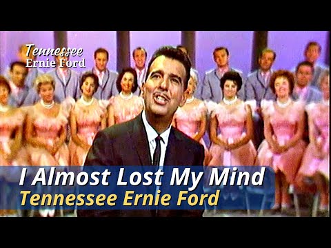 Thumbnail for I Almost Lost My Mind | Tennessee Ernie Ford | The Last Ford Show, June 29, 1961 by Tennessee Ernie Ford