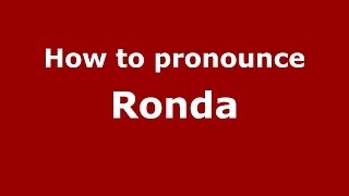 How to pronounce Ronda