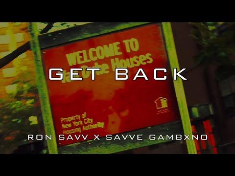 RON SAVV X SAVVE GAMBXNO - GET BACK OFFICIAL VIDEO