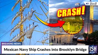 Mexican Navy Ship Crashes into Brooklyn Bridge