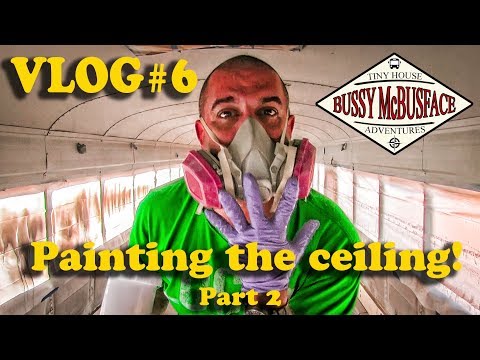 Skoolie Bus Conversion: Sanding, Primer and Painting the Ceiling part 2