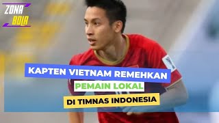 Download lagu Kapten Vietnam Remehkan Pemain Lokal di Timnas Indonesia mp3 Download lagu Kapten Vietnam Remehkan Pemain Lokal di Timnas Indonesia mp3