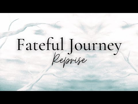Fateful Journey ~ Reprise // original fantasy composition