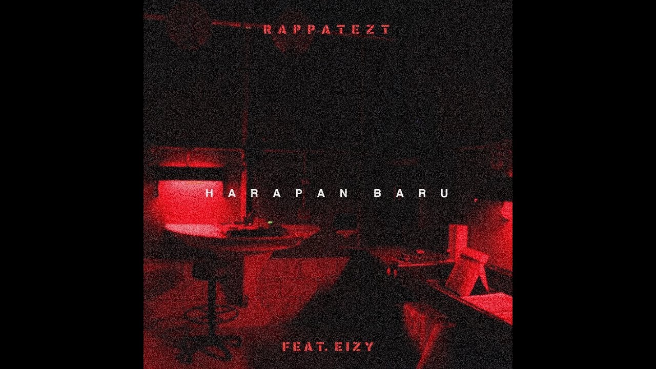 RAPPATEZT - HARAPAN BARU (feat. EIZY) [Lyric Video]