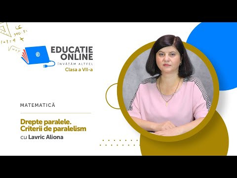 Matematică, clasa a VII-a, Drepte paralele. Criterii de paralelism