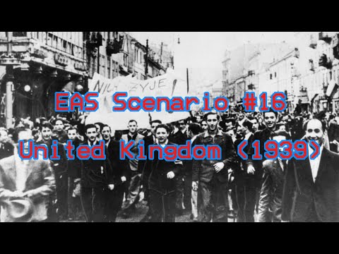 EAS Scenario #16 - UK (1939) - UK goes to war with Germany