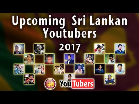 Upcoming Sri Lankan Youtubers 2017