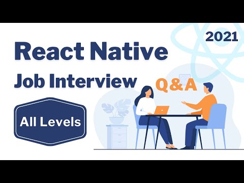 Top 45 React Native Job Interview Questions Answers 2021 Expert | Senior | Mid | Junior | Entry