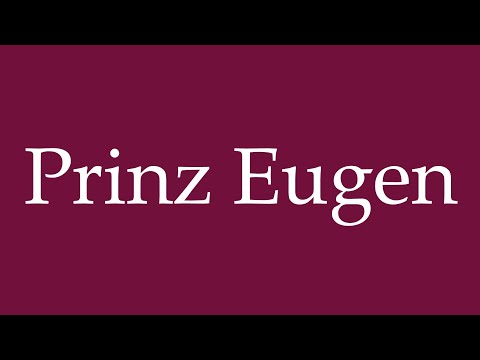 How to Pronounce ''Prinz Eugen'' Correctly in German