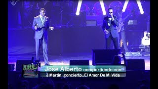 Jose Alberto 4K el canario compartiendo con J MARTIN   concierto   EL AMOR DE MI VIDA