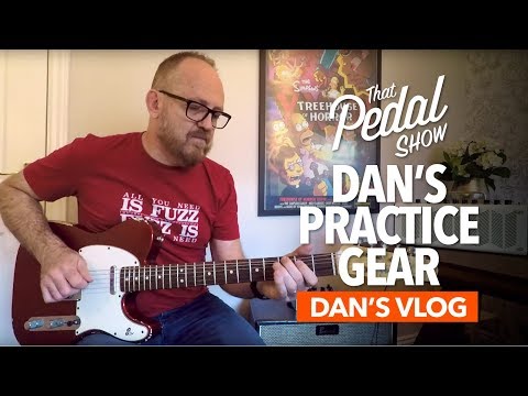 My Home Practice Gear – Dan's Vlog – That Pedal Show