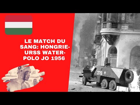 Le bain de sang de Melbourne - Hongrie/URSS Water Polo JO 1956 - Politistoire #2