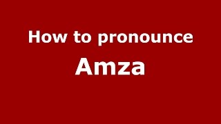 How to pronounce Amza