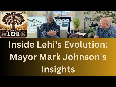 Inside Lehi's Evolution: Mayor Mark Johnson's Insights