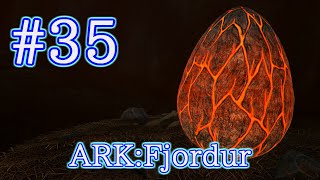【ARK Fjordur】ファイアワイバーンの巣からロックエレメンタルで卵泥棒!【Part35】【実況】