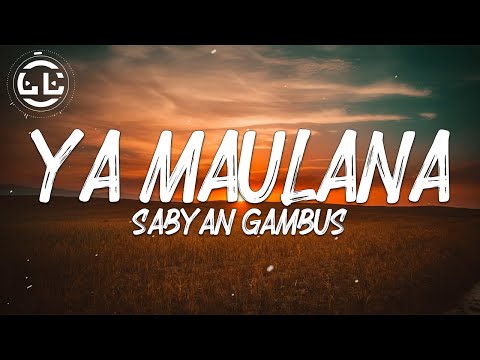 Sabyan Gambus - Ya Maulana (Lyrics)