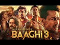 Baaghi 3 Full Movie In Hindi Tiger Shroff Shraddha Kapoor Riteish Deshmukh Blockbuster Movie
