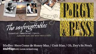 Ella Fitzgerald, Louis Armstrong - Medley: Here Come de Honey Man / Crab Man / Oh, Dey&#39;s So Fresh an