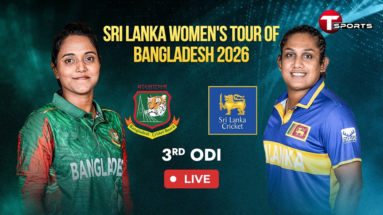 LIVE | Bangladesh Women vs Sri lanka Women |  3rd ODI | Sri Lanka tour of Bangladesh 2026 | T Sports