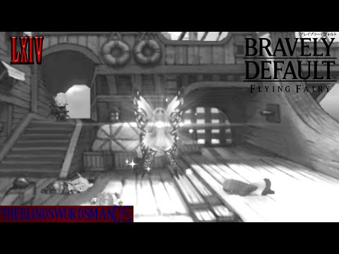 Bravely Default Episode 64 - Airy is a Douche Bag