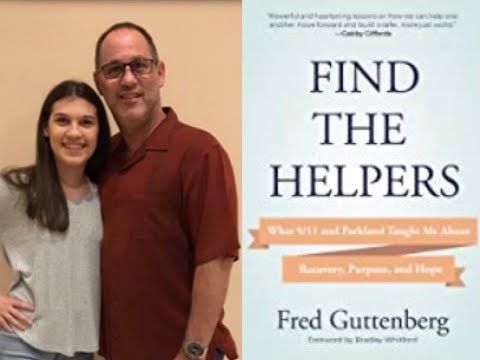 Jan 13th - 'Find The Helpers' Fred Guttenberg