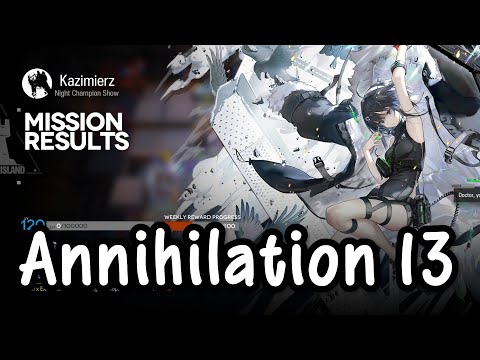 [Arknights] Annihilation 13 | Semi-Afk